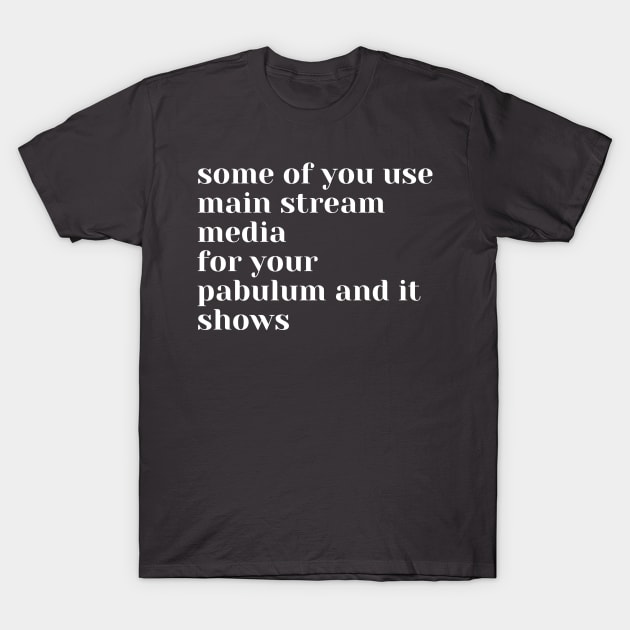 pabulum T-Shirt by Word-Smithing